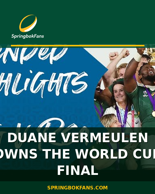 Duane Vermeulen Owns the World Cup Final