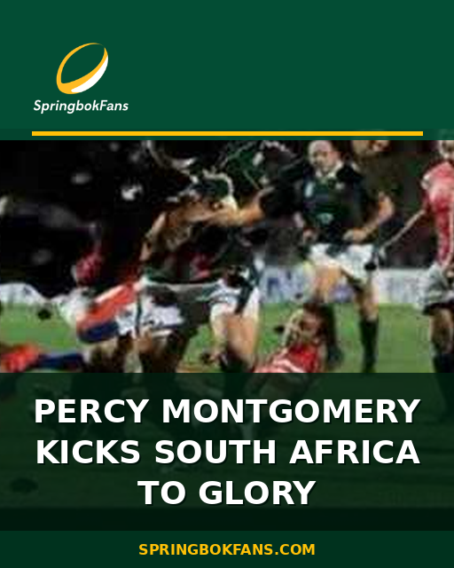 Percy Montgomery Kicks South Africa to Glory