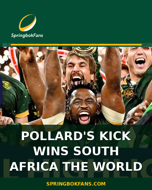 Pollard’s Kick Wins South Africa the World