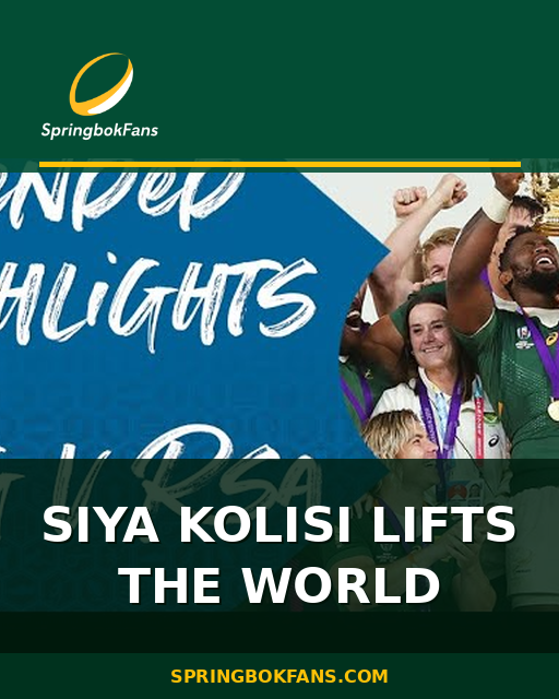 Siya Kolisi Lifts the World