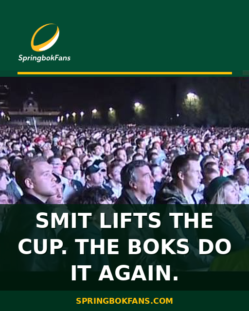 Smit Lifts the Cup. The Boks Do It Again.