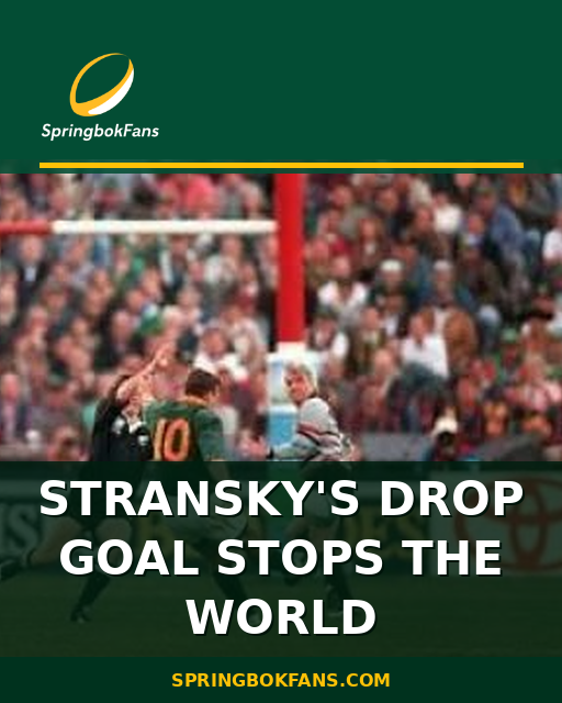Stransky’s Drop Goal Stops the World