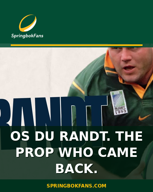 Os du Randt. The Prop Who Came Back.