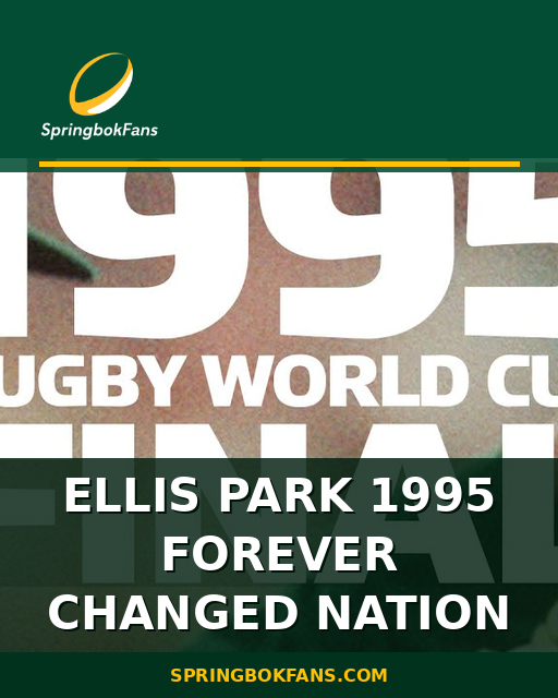 Ellis Park 1995 Forever Changed Nation