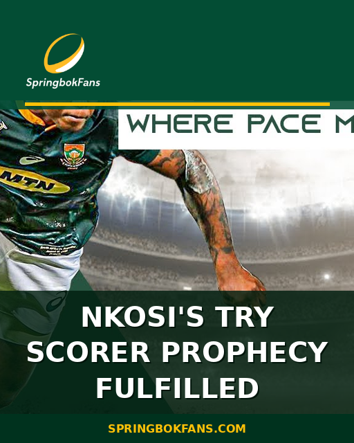 Nkosi’s Try Scorer Prophecy Fulfilled