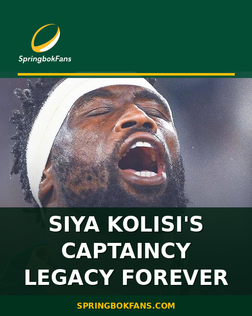 Siya Kolisi’s Captaincy Legacy Forever